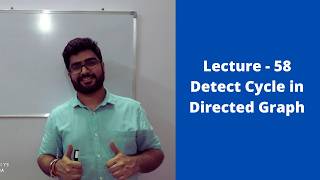 Lecture 58 || Detect Cycle in Directed Graph