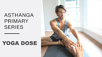 Ashtanga Primary Series (intro) | Yoga Dose