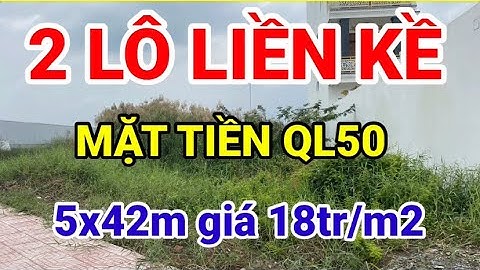 (ĐÃ BÁN)MẶT TIỀN KINH DOANH | 5x42m, giá 18tr/m2, Xã Phước Đông, Cần Đước, Long An | BĐS Khởi Thịnh