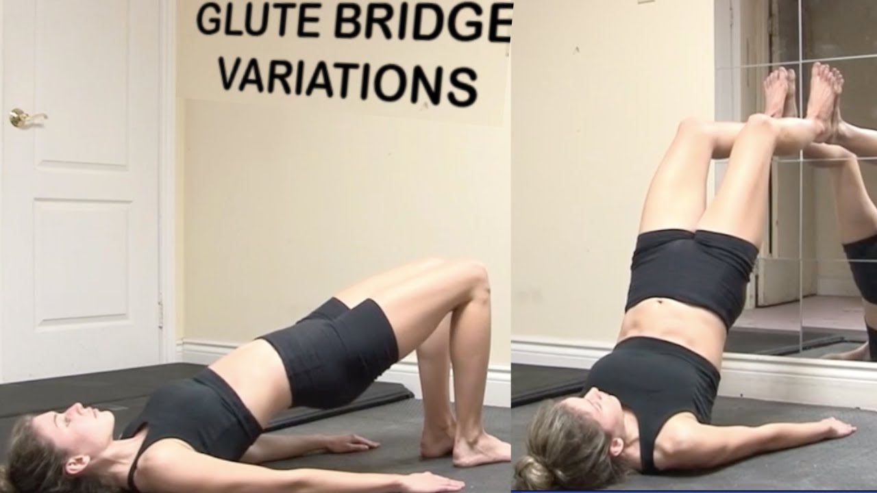 GLUTE BRIDGE VARIATION EXERCISES - target all of your lower body ...