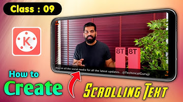 How to Make Scrolling Text In Kinemaster || Technical Guruji ke jaisa scrolling Text kaise banaye ||