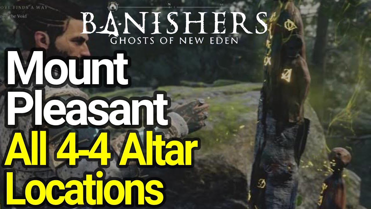 All Altar Locations - Mount Pleasant - Banishers Ghosts of New Eden