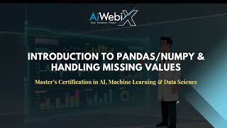 Introduction to Pandas & NumPy | Handling Missing Values in Python | AiWebix
