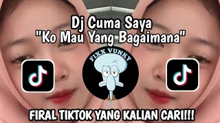 DJ KO MO CARI YANG BAGAIMANA - DJ CUMA SAYA 🌀 • FIRAL TIKTOK TERBARU 2025