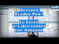 Devenez Trader Pro ! Numéro 1 des ventes en Bourse et Trading depuis 1 an