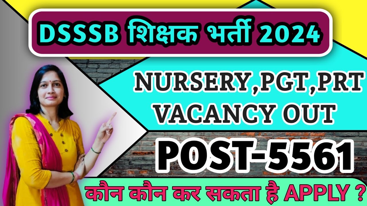 DSSSB New Vacancy 2024DSSSB Vacancy Notification OutDSSSB Nursery
