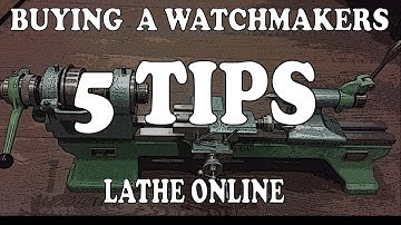 Buying a Watchmakers Lathe? Here