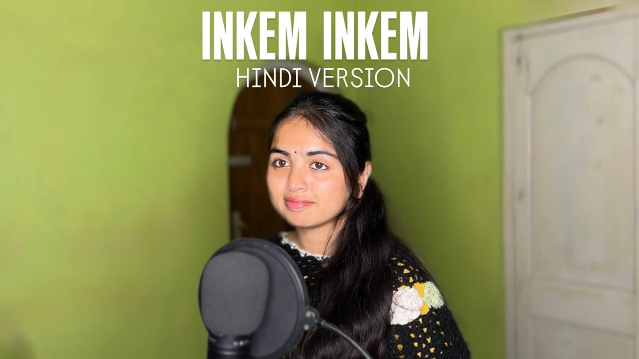 Inkem inkem | Hindi Version | Cover - YouTube