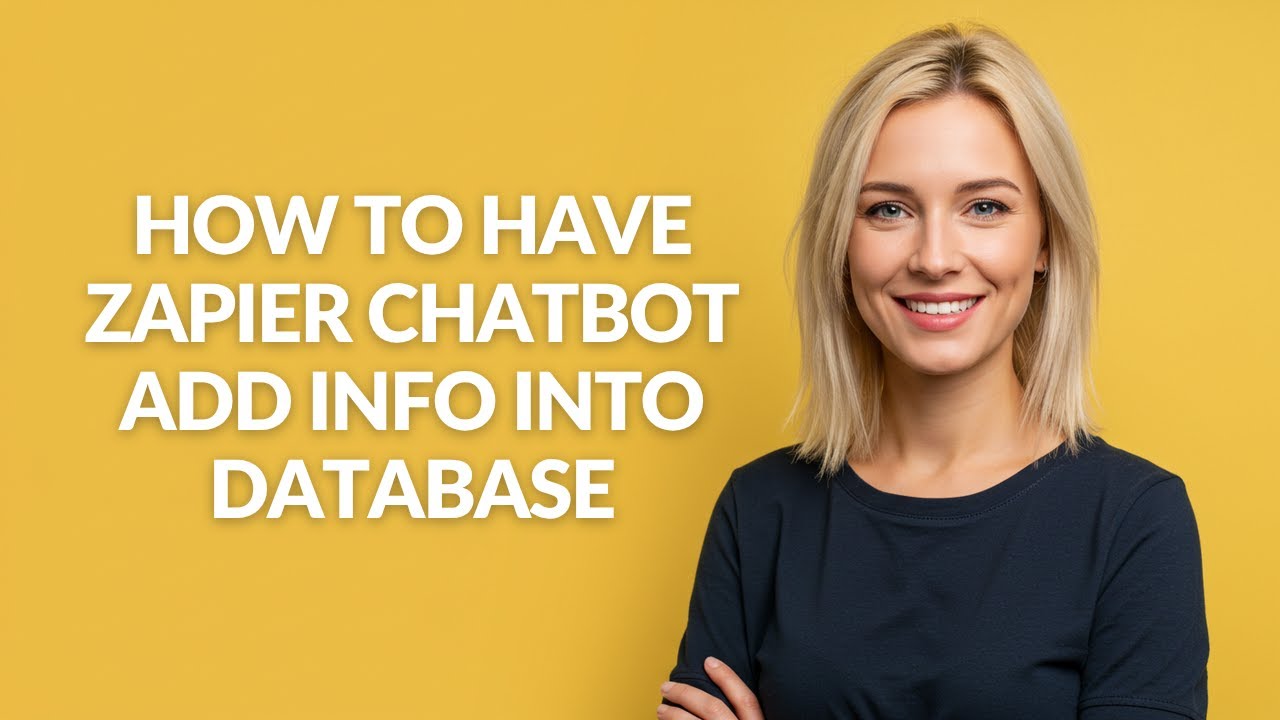 How to Have Zapier Chatbot Add Info Into Database - Julia'sTutorials