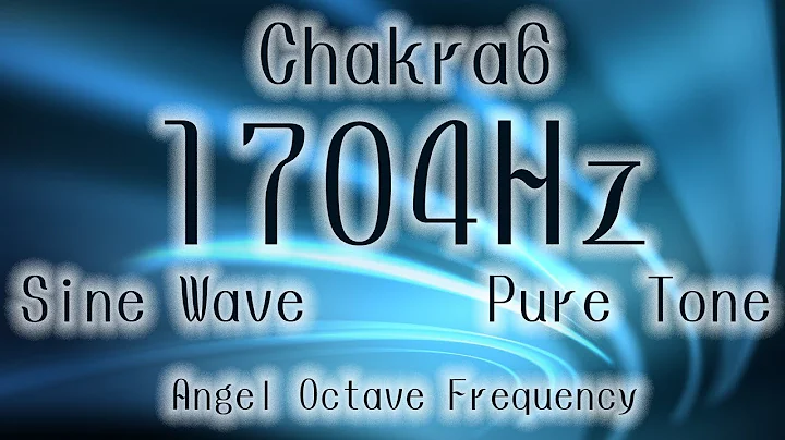 Chakra6 1704hz - Angel Octave Frequency Sine Wave - Return to the soul,  Awakening of intuition