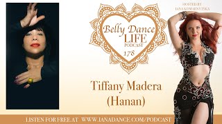 Ep 178. Tiffany Madera (Hanan): The Impact of Hanan Arts and Havana Habibi