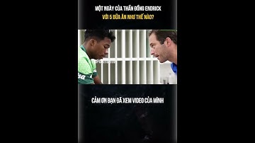 ENDRICK TRẢI QUA MỘT NGÀY TẬP LUYỆN NHƯ THẾ NÀO P1