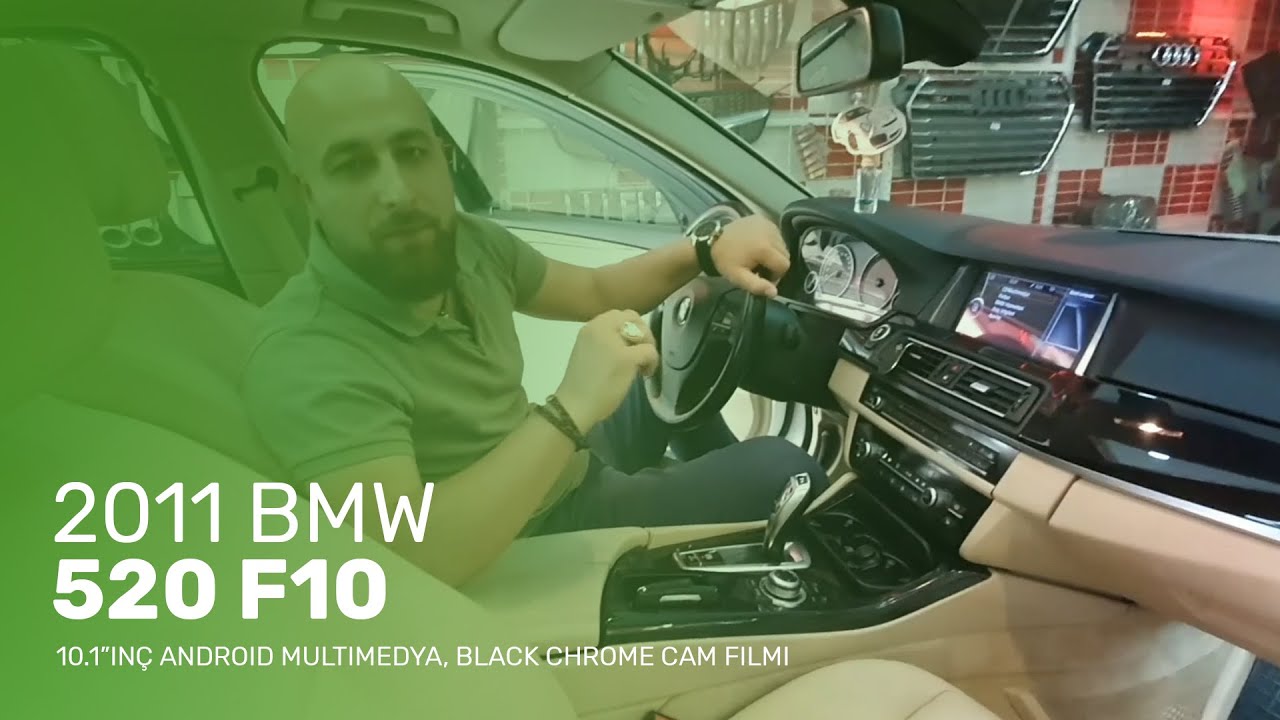 2011 BMW 520 F10 // 10.1"inç Android Multimedya, Black Chrome Cam Filmi Uygulamamız