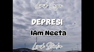DEPRESI - Iam Neeta ( lirik lagu )