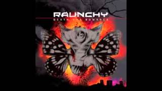 Raunchy - Live The Myth