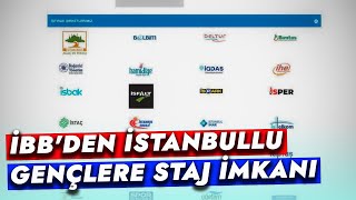 İbbden İstanbullu Gençlere Staj İmkani