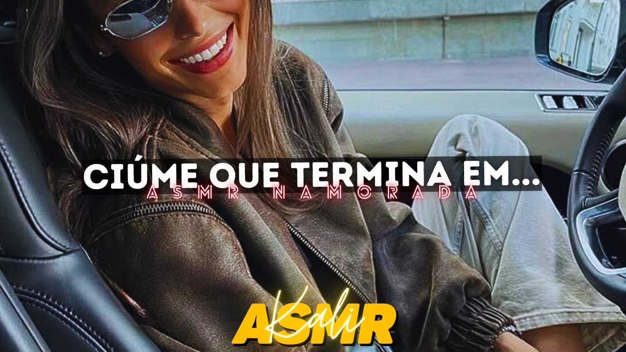 ASMR Namorada te busca no trabalho + Pequena Crise de Ciúmes