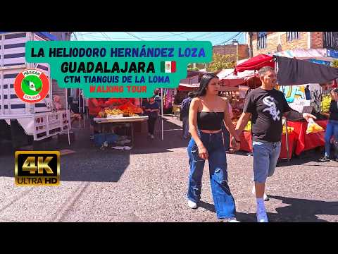 La Heliodoro Hernández Loza Guadalajara 🇲🇽 CTM Tianguis de la loma 4K Walking Tour