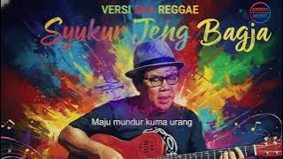 SYUKUR JEUNG BAGJA  DOEL SUMBANG VERSION SKA REGGAE [ ADZKHA MUSIC ]