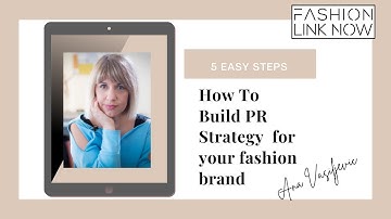 HOW TO BUILD PR STRATEGY FOR YOUR FASHION BRAND