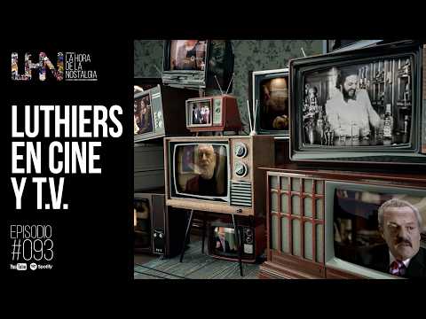 Luthiers en cine y tv - Episodio 093 de "LHN", el Podcast donde hablamos de Les Luthiers