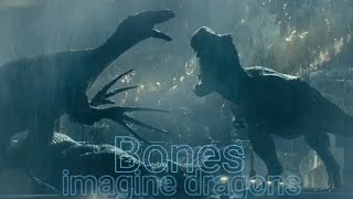 (Bones)(imagine dragons) Jurassic World Dominion tribute