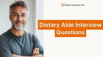 Sample Interview Questions for Dietary Aide with Answers