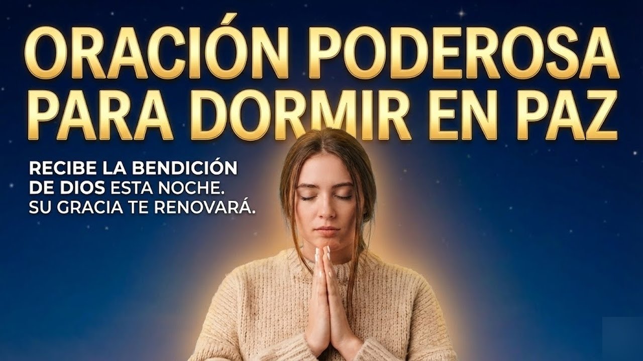 ORACIÓN DE LA NOCHE 🌹 TU GRACIA ME RENUEVA Y ME DA ESPERANZA DIOS Y ...