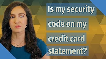 Is my security code on my credit card statement?
