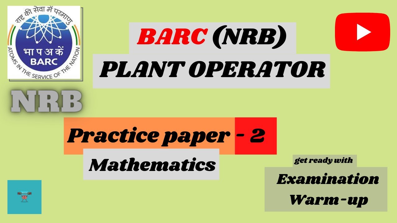 BARC NRB PLANT OPERATOR PRACTICES SET-2 MATHS | BARC NRB PLANT OPERATOR | MODEL PAPER 2021 |BARC NRB