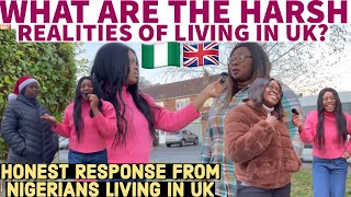 ASKING NIGERIANS IN UK THE HARSH REALITIES OF LIVING IN UK