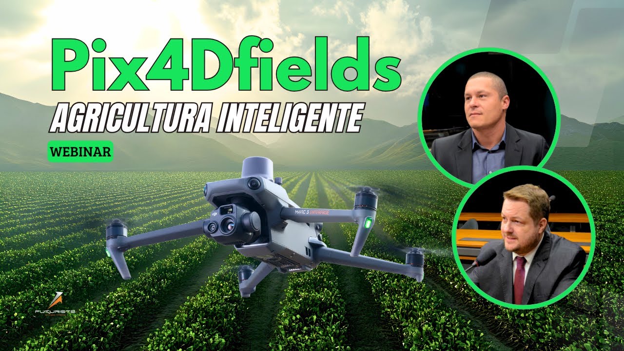 WEBINAR Pix4D - Agricultura Inteligente com Pix4Dfields (FUTURISTE ...