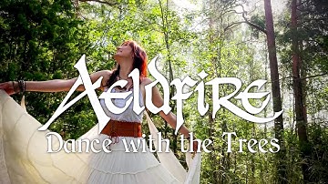 Aeldfire - Dance with the Trees