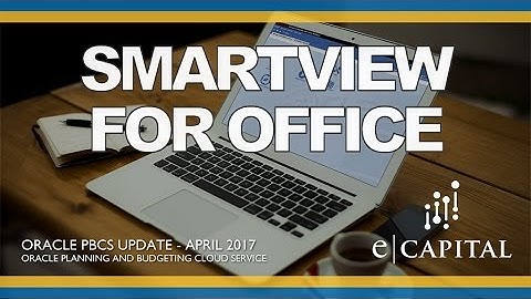 New SmartView for Office Version [Oracle PBCS Release - Apr 2017]