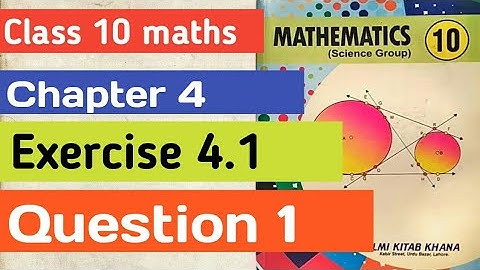 class 10 Maths chapter 4 exercise 4.1 question 1 by ijaz foundation academy