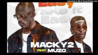 Macky 2 ft Muzo Aka Alphonso- Take It Easy