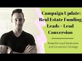 Real Estate Funding Loan Lead Generation Campaign Update