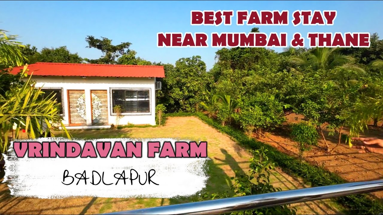 Best Farm Stay For Family and Friends near Mumbai Vrindavan Farm