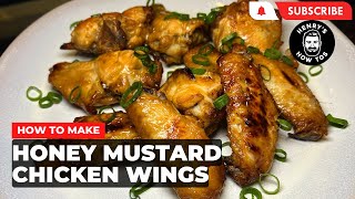 How To Make Honey Mustard Chicken Wings | Ep 595