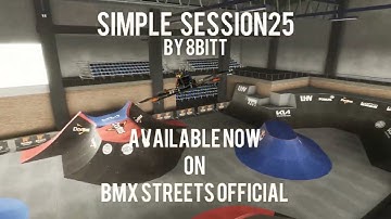 BMX Streets Official | Simple Session 2025 | By 8Bitt