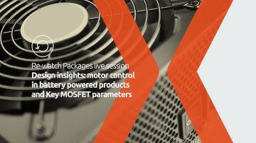 Motor control in battery powered products and key MOSFET parameters