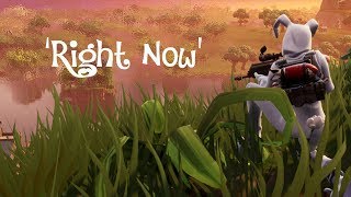 Fortnite Montage - 'Right Now'