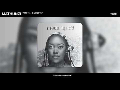 Mathunzi - Medu Lyrc'd (Official Audio) ft. Diteboho & Maz Dlamini