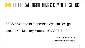 EECS 373 - Fall 2025 - Lecture 4: “Memory Mapped IO / APB Bus”
