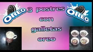 3 POSTRES CON GALLETAS OREO - jimagaro