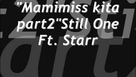 Mamimiss Kita Part 2   Still One Ft  Starr Michelle Ann And Hir