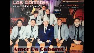 Los Cometas- Amor De Cabaret