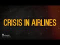 Airline Crisis: Why Aviation Industry Experiences Decline