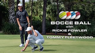 Rickie Fowler And Tommy Fleetwood Play BOCCE | TaylorMade Golf by TaylorMade Golf 89,271 views 5 months ago 16 minutes