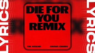 The Weeknd & Ariana Grande - Die For You (Remix) [Letra/Lyrics]